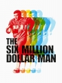 6MILL - The Six Billion Dollar Man