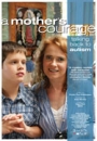 AMCOU - A Mother's Courage: Talking Back to Autism