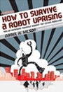HTSRU - How to Survive a Robot Uprising