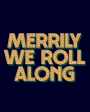 MWRA - Merrily We Roll Along