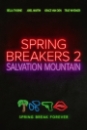 SPBR2 - Spring Breakers 2: Salvation Mountain